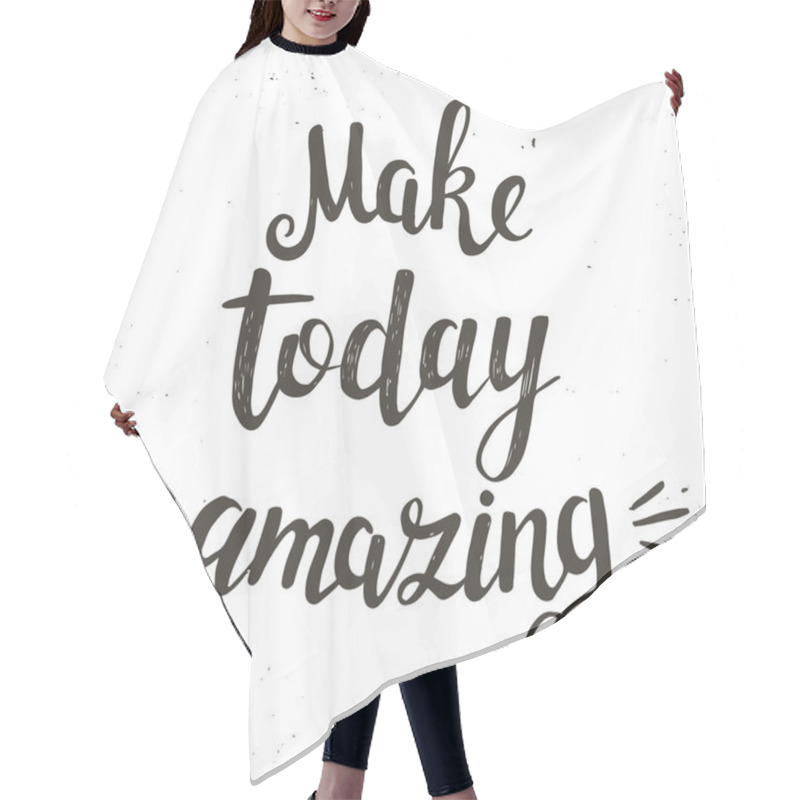 Personality  Phrase Make Today Amazing Hair Cutting Cape