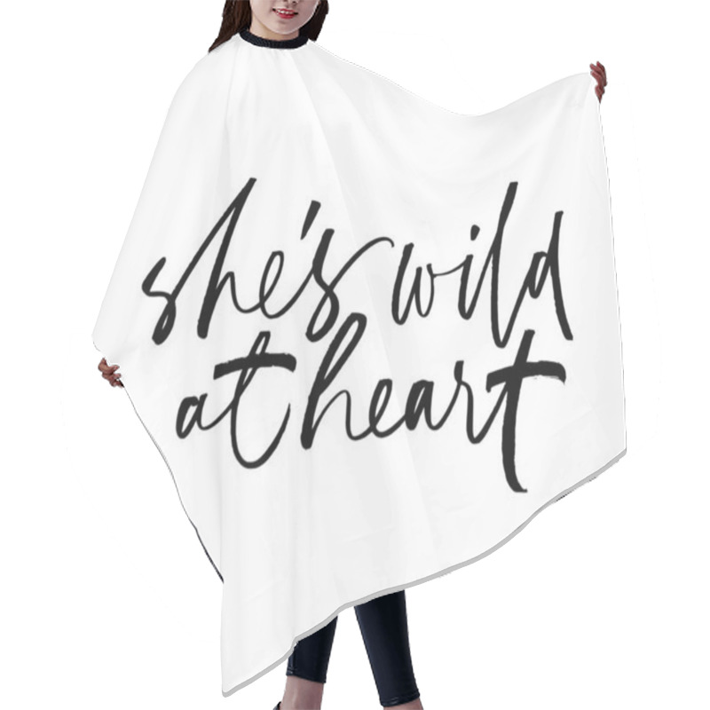 Personality  She Is Wild At Heart Ink Pen Handwritten Lettering Hair Cutting Cape