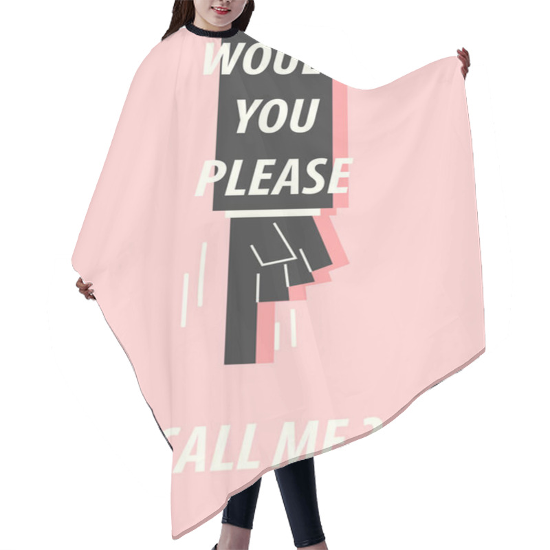 Personality  WOULD YOU PLEASE CALL ME Typography Vector Illustration Hair Cutting Cape