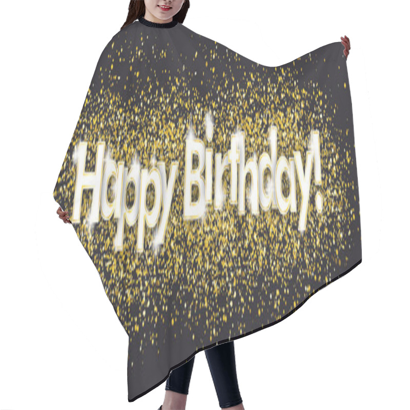 Personality  Text Happy Birthday With Golden Confetti. Eps 10 Vector File. Hair Cutting Cape