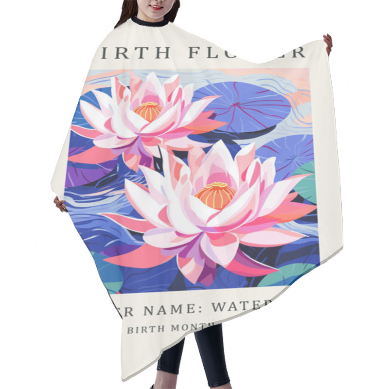 Personality  Birth Flower Water Lily, July Birth Month, Flower Market Poster, Silkscreen Printing, Retro Groovy Trippy Psychedelic Poster Art, Simple, Minimal, 1960's, Bright And Vibrant, Funky, Groovy, Cloudy, Bloated Forms, Flat Shapes, Simple, Minimal, Surreal Hair Cutting Cape