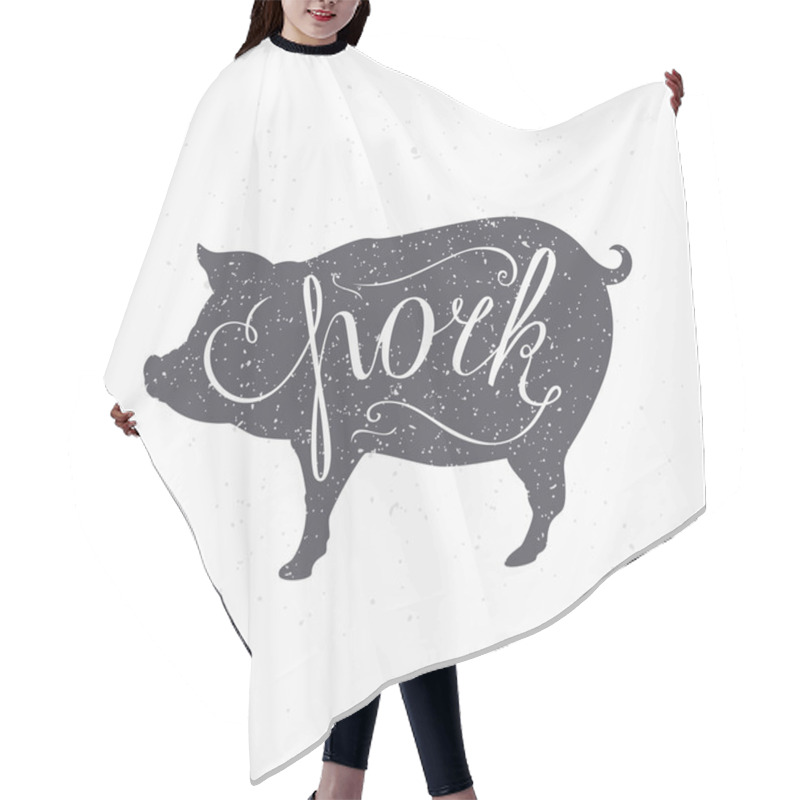 Personality  Hipster Style Pig Silhouette. Pork Meat Hand Lettering Hair Cutting Cape