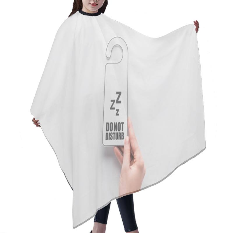 Personality  Cropped View Of Woman Holding Do No Disturb Sign On White Background Hair Cutting Cape