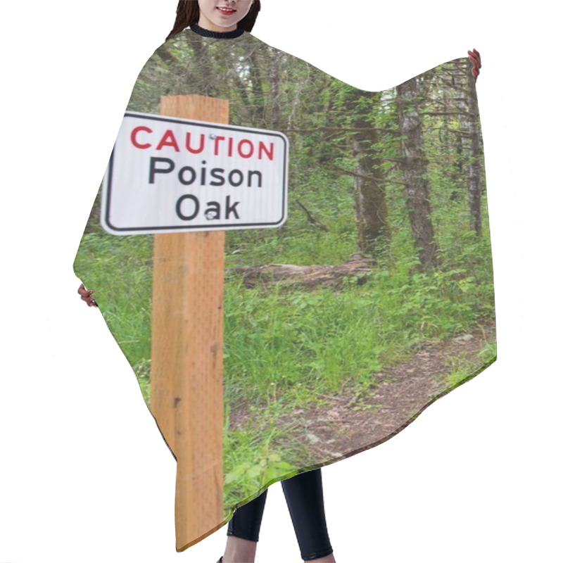 Personality  Proceed With Caution: 4K Ultra HD Image Of Warning Sign For Oak Poison On Footpath Trail Hair Cutting Cape