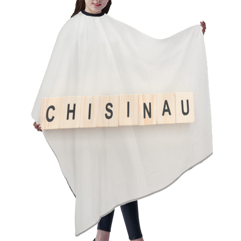 Personality  Top View Of Wooden Blocks With Chisinau Lettering On Grey Background Hair Cutting Cape