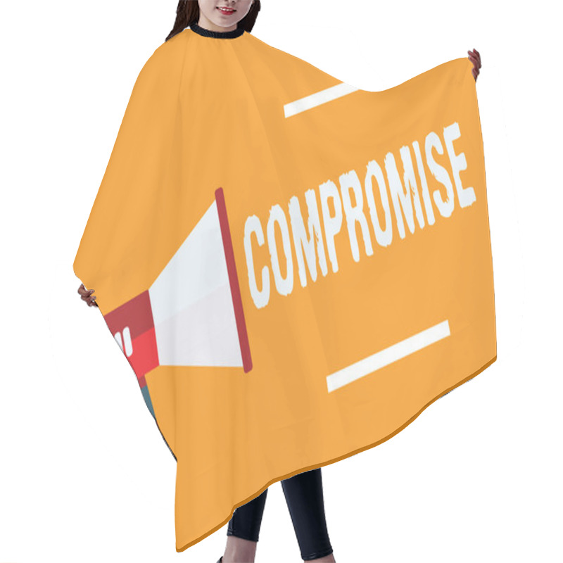 Personality  Conceptual Hand Writing Showing Compromise. Business Photo Text Come To Agreement By Mutual Concession Give Reveal Expose Megaphone Loudspeaker Orange Background Important Message Speaking. Hair Cutting Cape