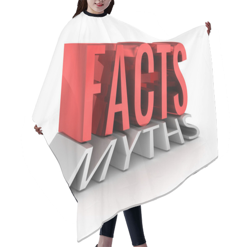 Personality  Facts Instead Of Myths 3d Word Concept Over White Hair Cutting Cape