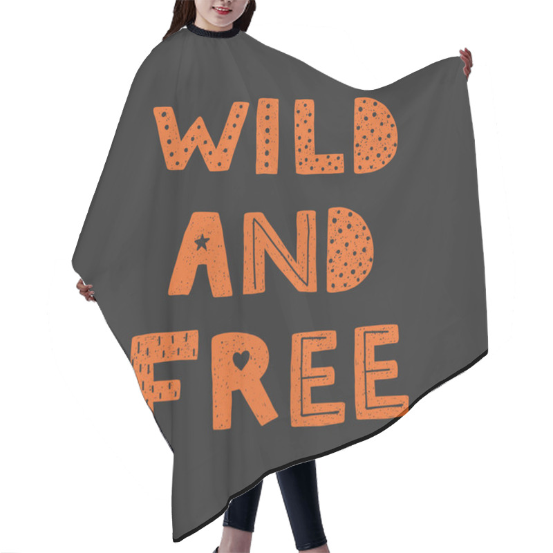 Personality  Wild And Free Poster. Hair Cutting Cape