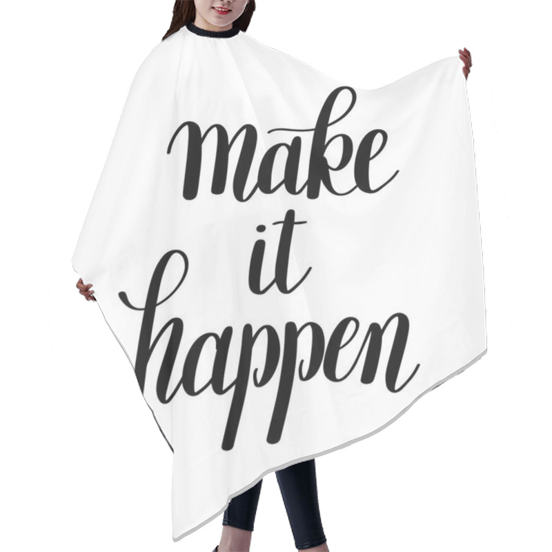 Personality  Make It Happen Handwritten Positive Inspirational Quote Brush Hair Cutting Cape