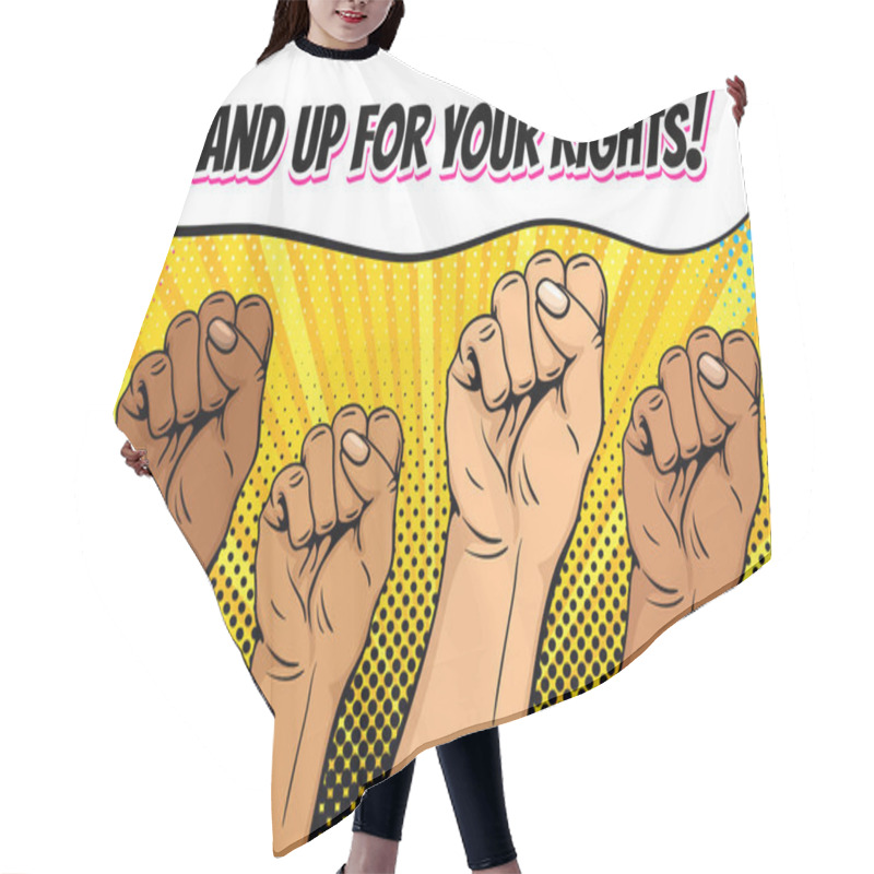 Personality  Pop Art Background With Famale Hands Of Different Ethnic Groups Clenched Into Fists And Stand Up For Your Rights Text. Symbol Of Female Power, Protest, Feminism. Vector Poster In Retro Comic Style. Hair Cutting Cape