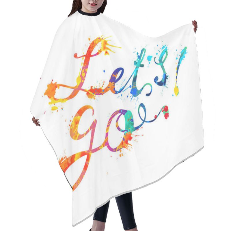 Personality  Lets Go. Hand Written Vector Doodle Font Inscription Of Splash Paint Letters Hair Cutting Cape