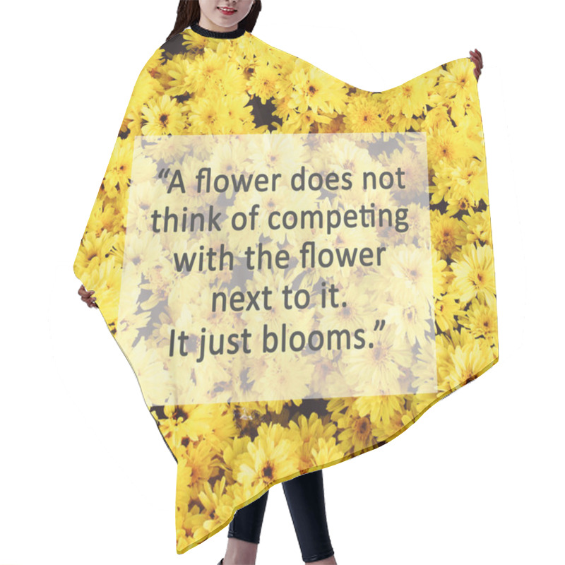 Personality  Inspirational Quote With Flowers Hair Cutting Cape