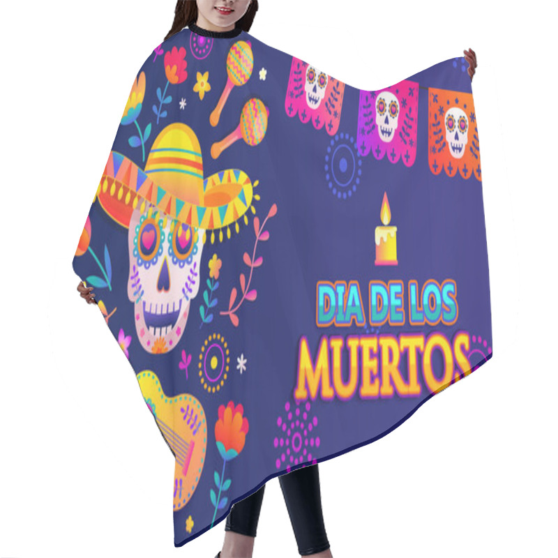 Personality  Bright Banner For Day Of The Dead, Mexican Dia De Los Muertos, Poster With Colorful Flowers,flags, Skull In Sombrero, Guitar, Maracas And Place For Text.Party Flyer, Greeting Or Invitation Card.Vector Hair Cutting Cape