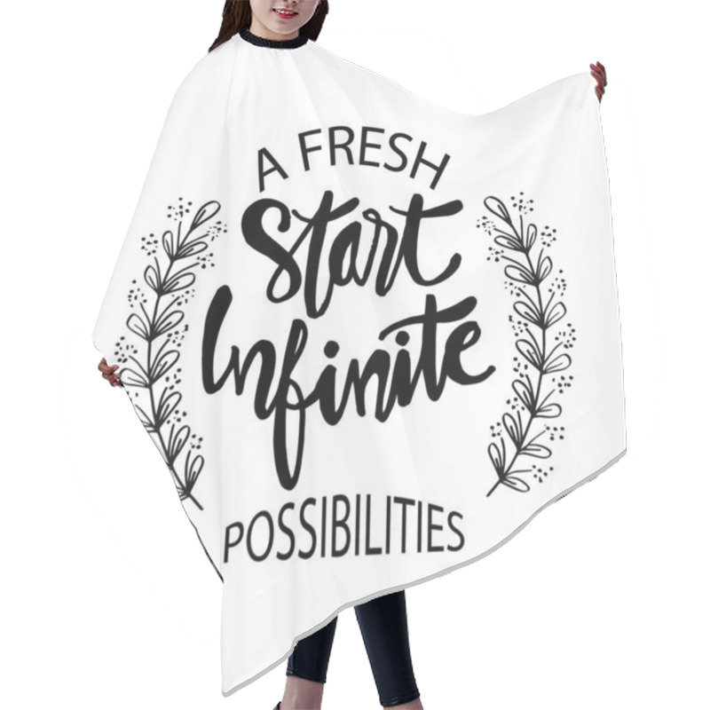 Personality  A Fresh Start And Infinite Possibilities Hand Lettering. Motivational Quote. Hair Cutting Cape