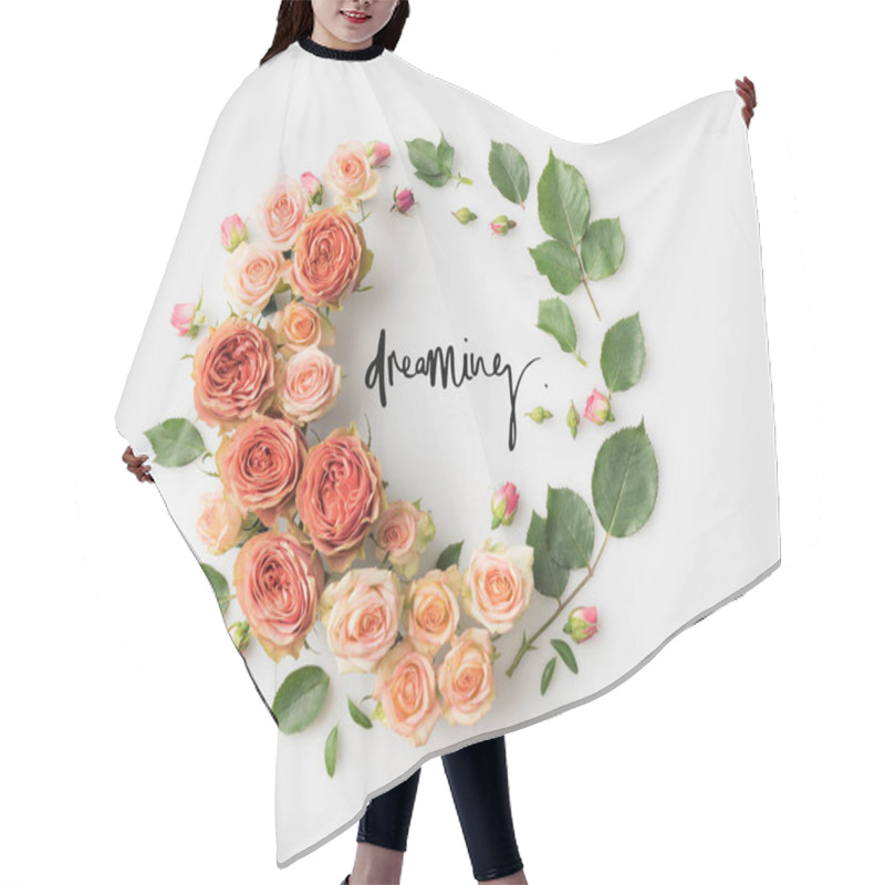 Personality  DREAMING Sign Inside Pink Flower Wreath With Leaves, Buds And Petals Isolated On White Hair Cutting Cape