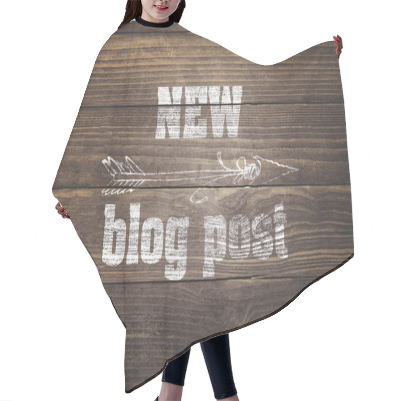 Personality  Words New Blog Post And Arrow Painted On Rustic Wood Planks Hair Cutting Cape