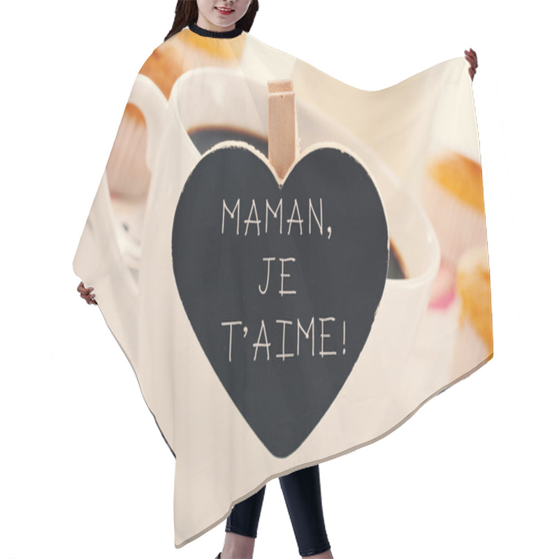 Personality  Breakfast And Text Maman Je T Aime, I Love You Mom In French Hair Cutting Cape