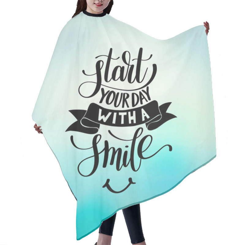 Personality  Start Your Day With A Smile Vector Text Phrase Illustration Hair Cutting Cape