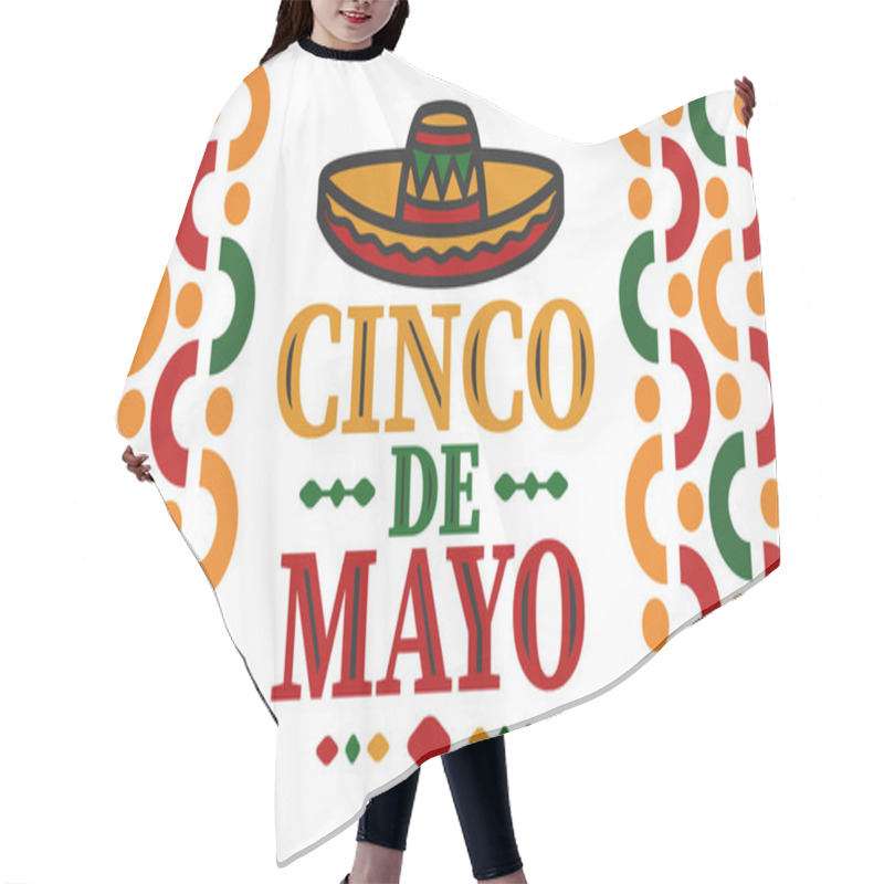 Personality  Cinco De Mayo In Mexico. Traditional Mexican Fiesta In May. National Happy Holiday With Carnival, Festival And Parade. Latin American And Spanish Pattern. Illustration With Sombrero. Vector Poster Hair Cutting Cape