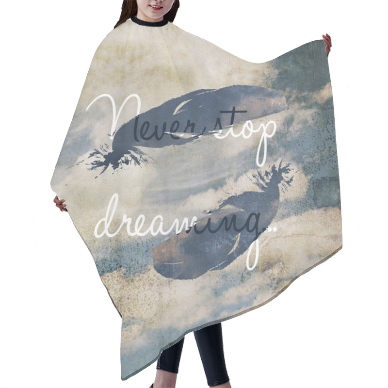 Personality  Never Stop Dreaming Motivational Quote Hair Cutting Cape