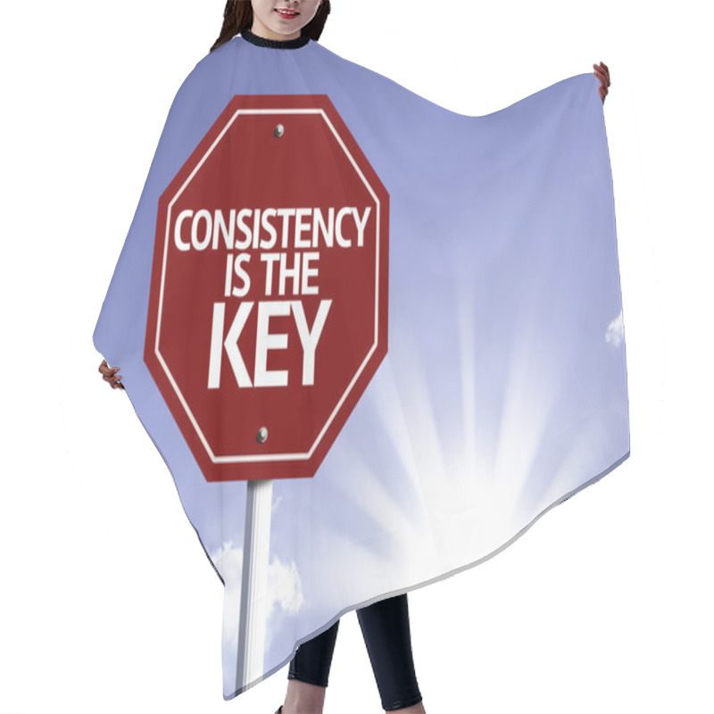 Personality  Consistency Is The Key Written On Red Road Sign Hair Cutting Cape