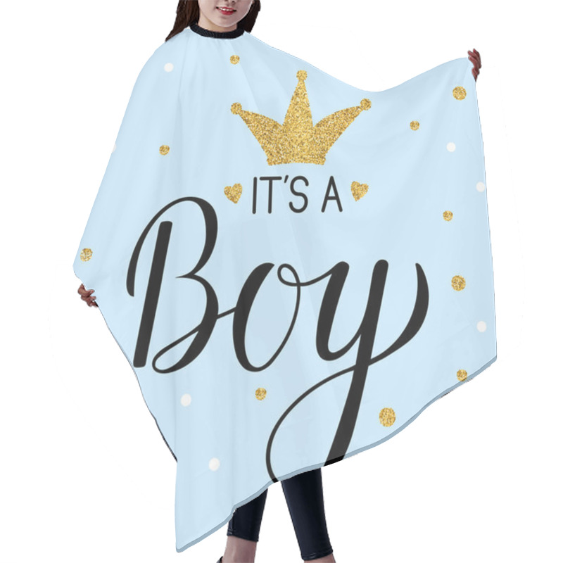 Personality  It's A Boy Calligraphy Lettering With Gold Textured Crown And Confetti. Hand Written Celebration Quote. Easy To Edit Template For Baby Shower Invitation, Greeting Card, Banner, Poster, Tag, Etc. Hair Cutting Cape