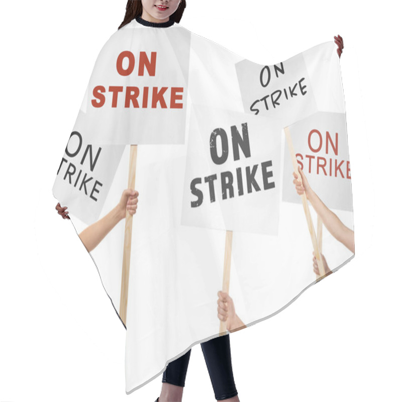 Personality  People Holding Signboards With Text ON STRIKE Against White Background Hair Cutting Cape