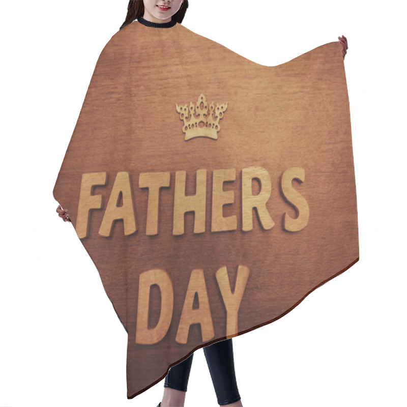 Personality  Father's Day Text  And Wooden Crown Above Words Hair Cutting Cape