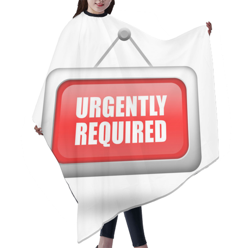 Personality  Urgently Required Sign Hair Cutting Cape