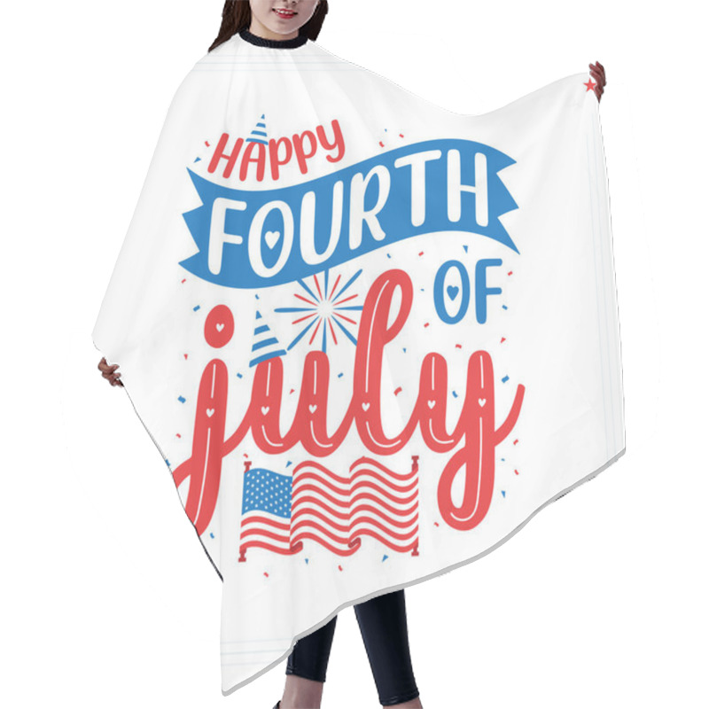 Personality  Happy Fourth Of July, 4th Of July America Independence Day Lettering Free Vector Hair Cutting Cape