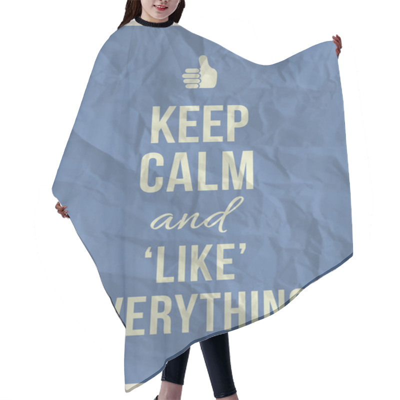 Personality  Keep Calm Like Everything Quote On Crumpled Paper Texture Hair Cutting Cape