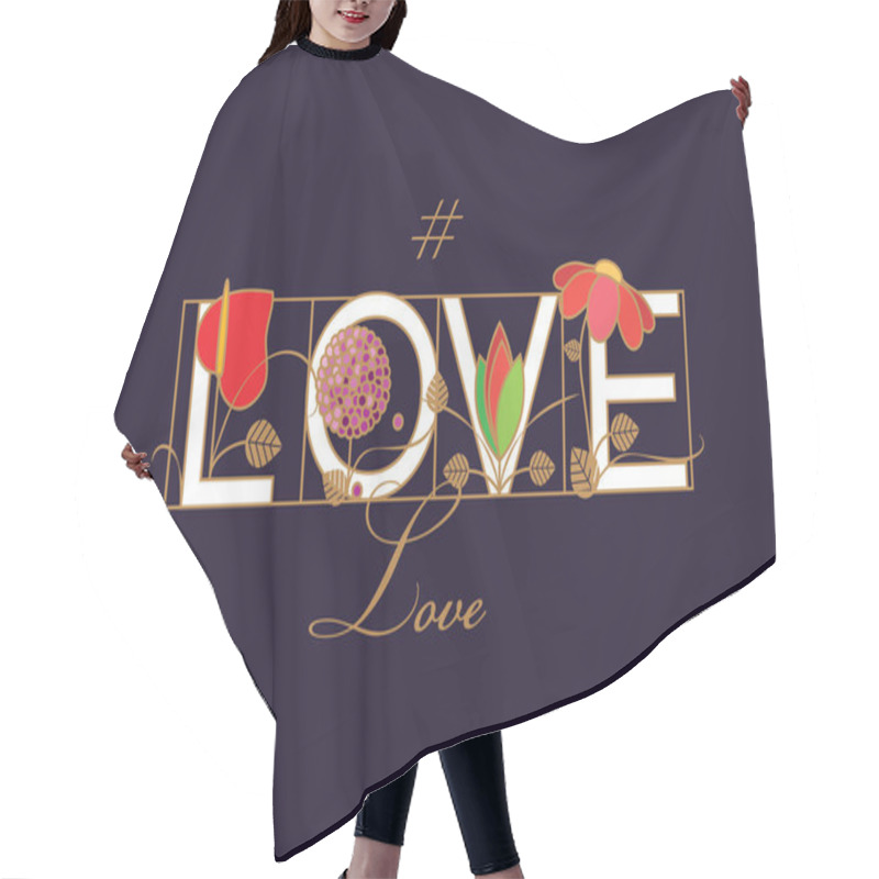 Personality  Love Typographic Design With Floral Motifs  Hair Cutting Cape