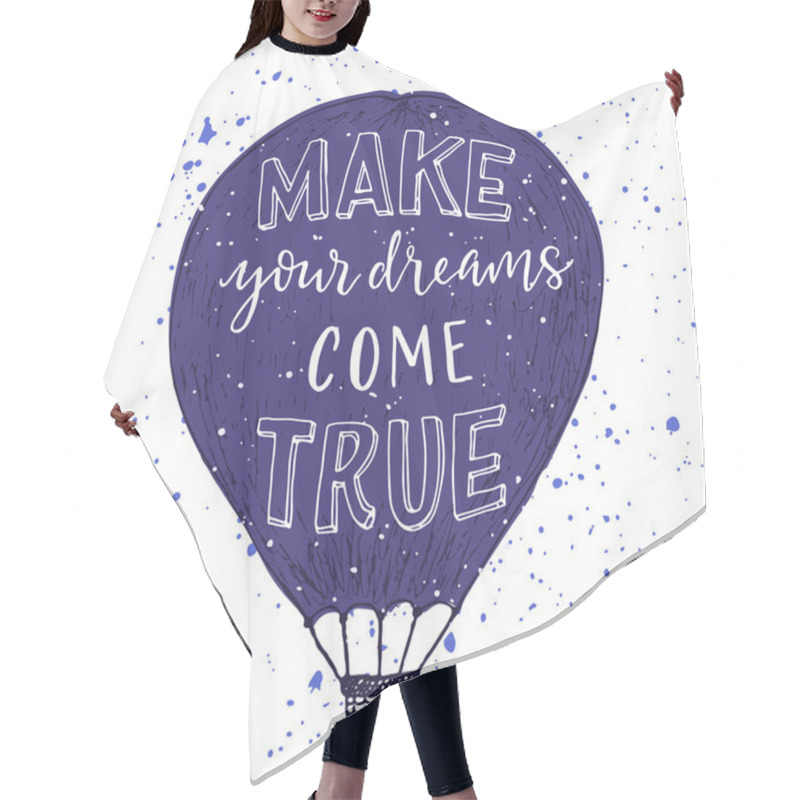 Personality  Make Your Dreams Come True Print. Hair Cutting Cape