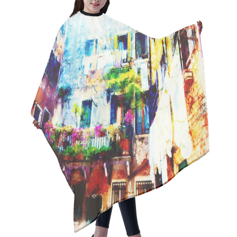 Personality  Venetian Scenery With Balconies With Flowers And Drying Clothes, Computer Painting. Hair Cutting Cape