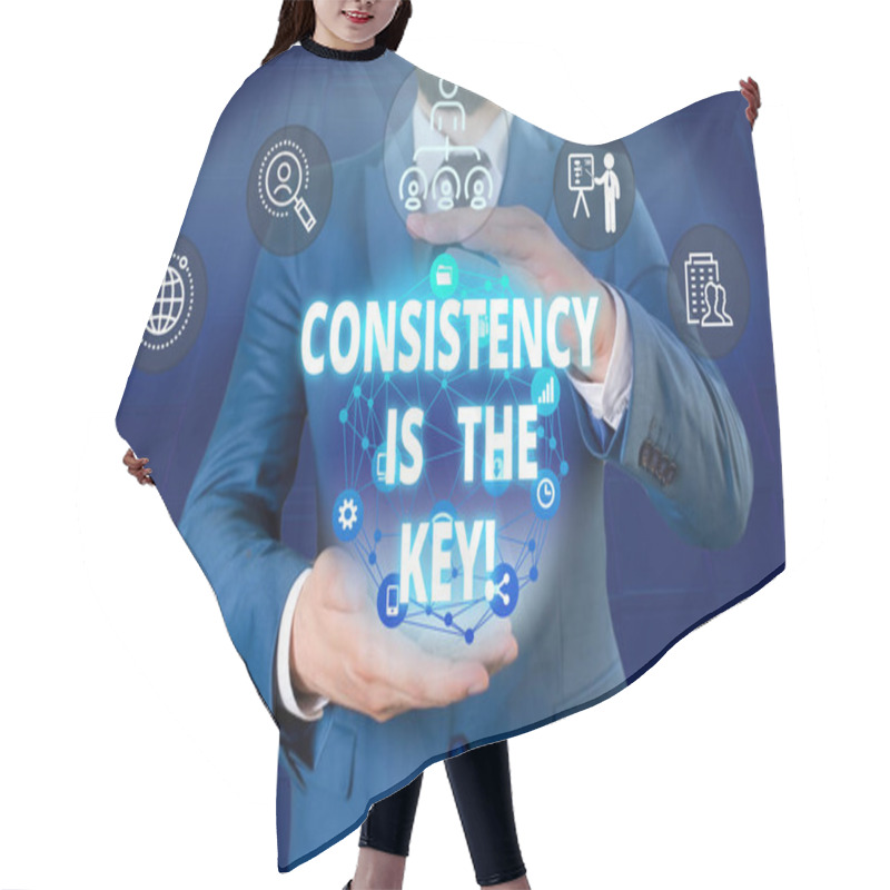 Personality  Writing Note Showing Consistency Is The Key. Business Photo Showcasing By Breaking Bad Habits And Forming Good Ones Male Human Wear Formal Work Suit Presenting Using Smart Device. Hair Cutting Cape