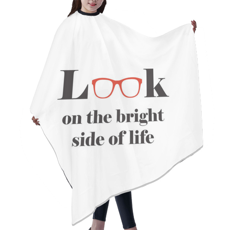 Personality  Motivational Wall Art Quote About Looking On The Bright Side Of Life Hair Cutting Cape