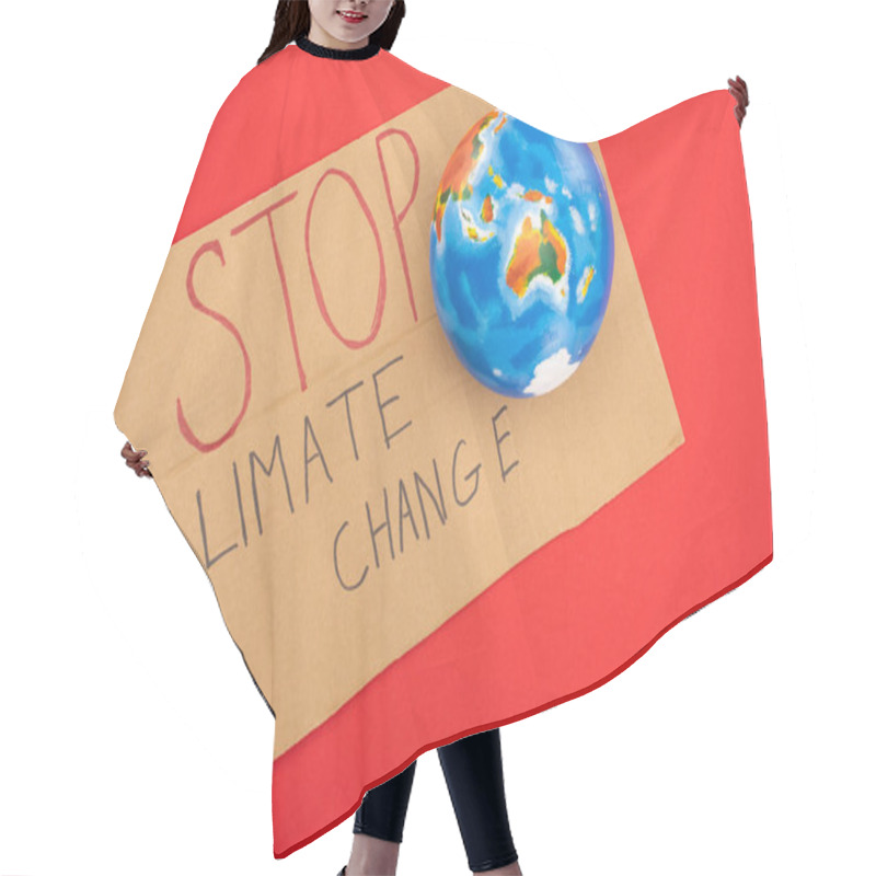 Personality  Cropped View Of Woman Holding Placard With Stop Climate Change Lettering And Globe On Red, Global Warming Concept Hair Cutting Cape