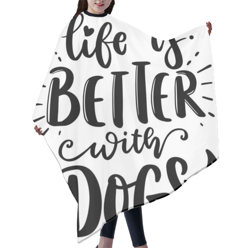 Personality  Funny Dog Lettering Quotes. Motivation Inspiration Typography For Printable, Poster, Cards, Etc.  Hair Cutting Cape