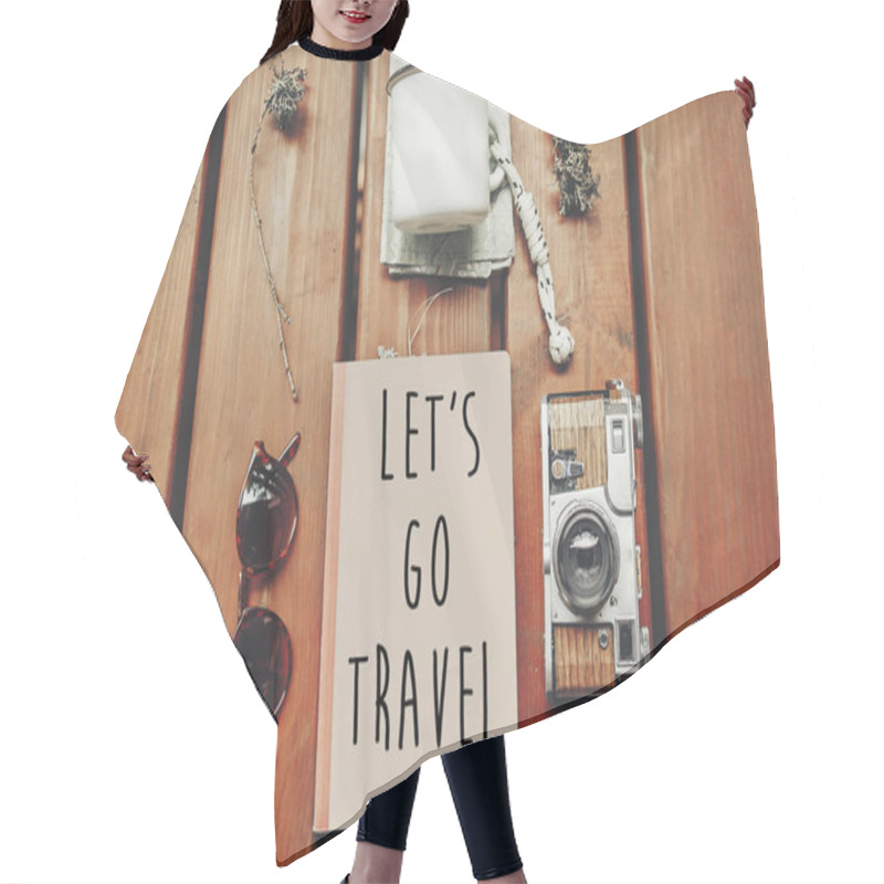 Personality  Let's Go Travel Text On Notebook, Wanderlust Concept. Map With Sunglasses, Photo Camera, Mug, Notebook On Wooden Background, Top View. Stylish Traveler Hipster Set Flat Lay Hair Cutting Cape