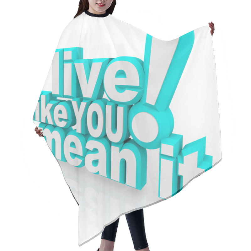 Personality  Live Like You Mean It 3D Words Saying Hair Cutting Cape