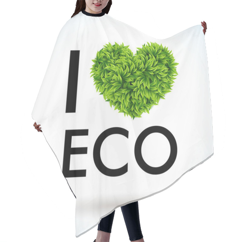 Personality  I Love Eco. Heart Made Of Leaves. Hair Cutting Cape