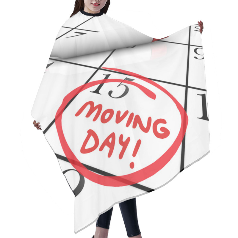 Personality  Moving Day Circled Calendar Important Date Reminder Hair Cutting Cape