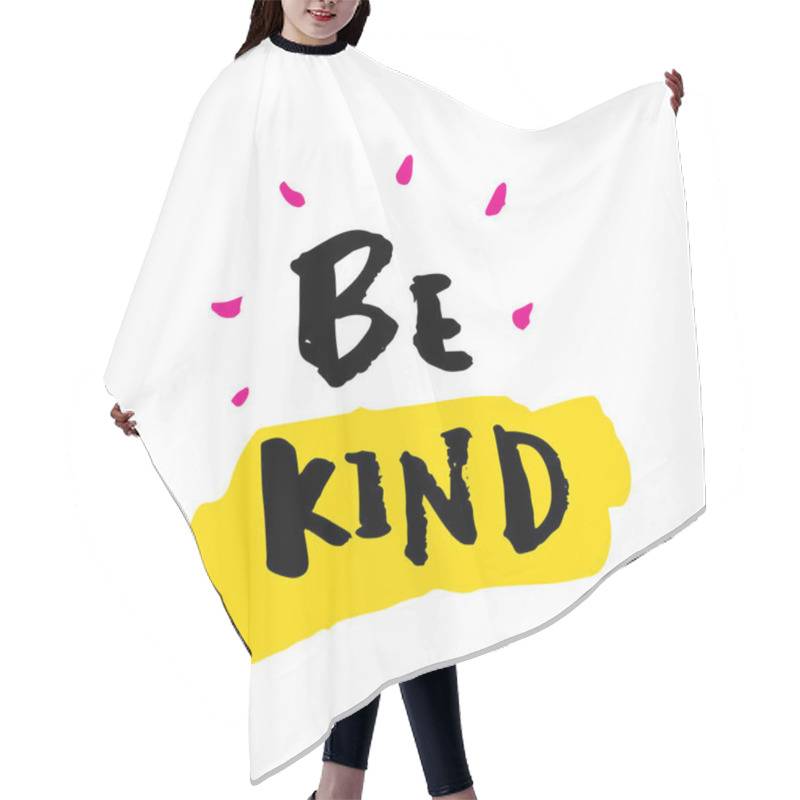 Personality  Be Kind Slogan For T-shirt, Poster, Greeting Card. Vector Typography Design. Wisdom Quote Hair Cutting Cape