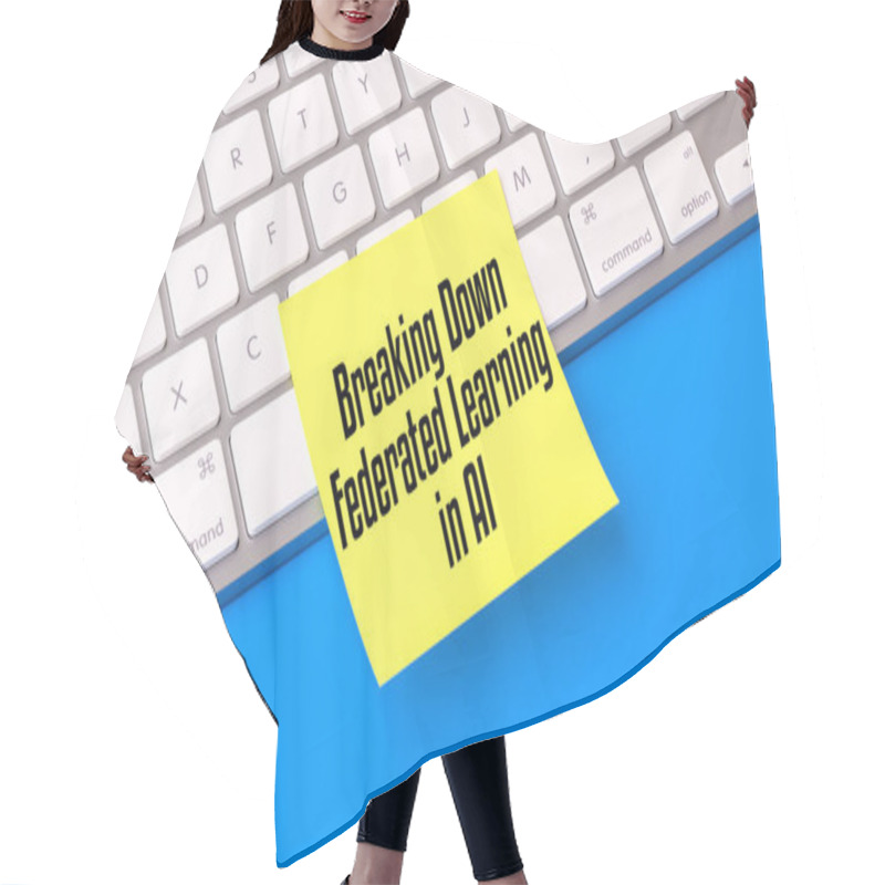 Personality  Breaking Down Federated Learning In AI Text On Sticky Note, Computer Keyboard Background, Web Banner, Decentralized AI, Machine Learning, Data Privacy, Innovation, Modern Tech, 3D Render. Hair Cutting Cape