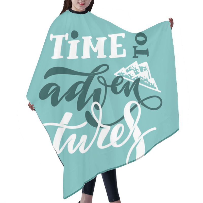 Personality  Say Yes To New Adventures - Time To Adventures - Cute Hand Drawn Lettering Poster Banner Art Hair Cutting Cape