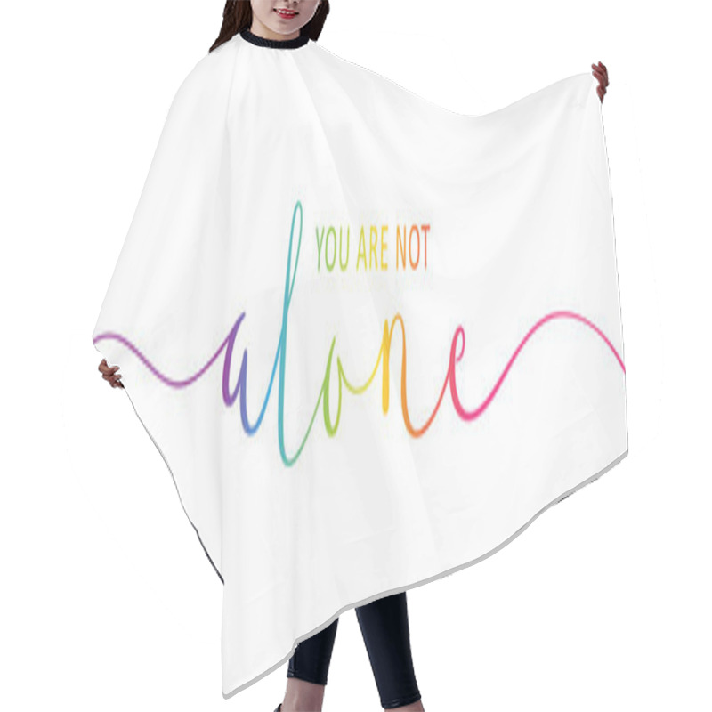 Personality  YOU ARE NOT ALONE Brush Calligraphy Banner Hair Cutting Cape