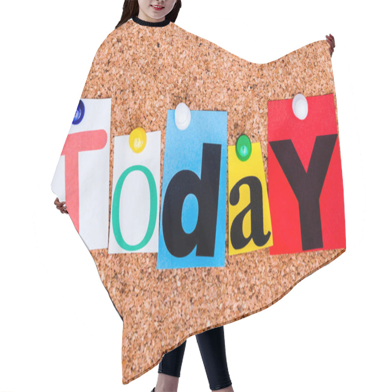 Personality  The Word Today In Cut Out Magazine Letters Pinned To A Cork Noti Hair Cutting Cape