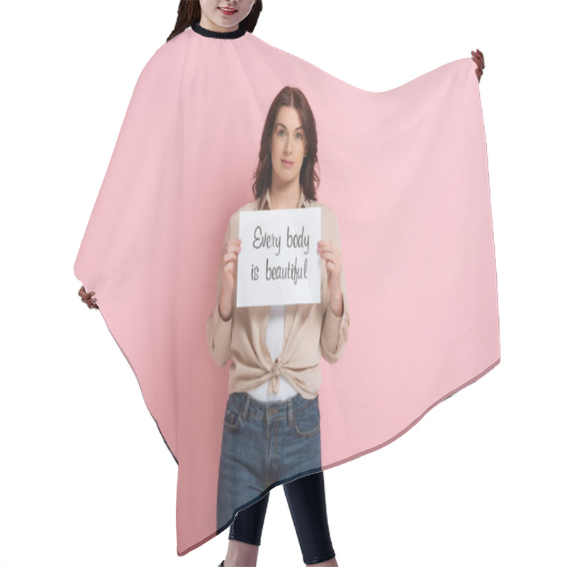 Personality  Beautiful Woman Holding Card With Every Body Is Beautiful Lettering On Pink Background Hair Cutting Cape