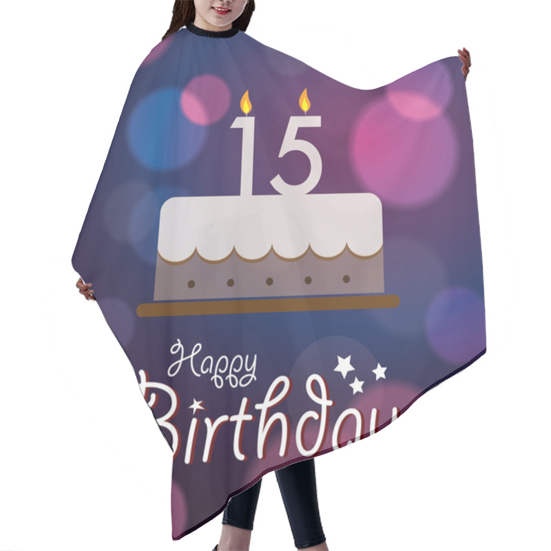 Personality  Happy 15th Birthday - Bokeh Vector Background With Cake. Hair Cutting Cape