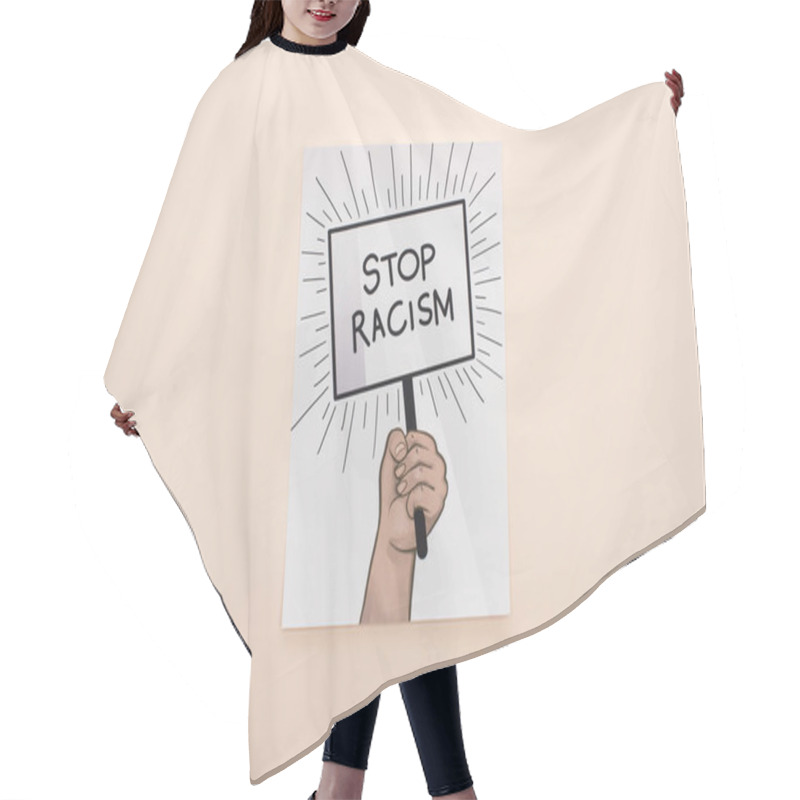 Personality  Top View Of Picture With Drawn Hand And Stop Racism Placard On Beige Background Hair Cutting Cape